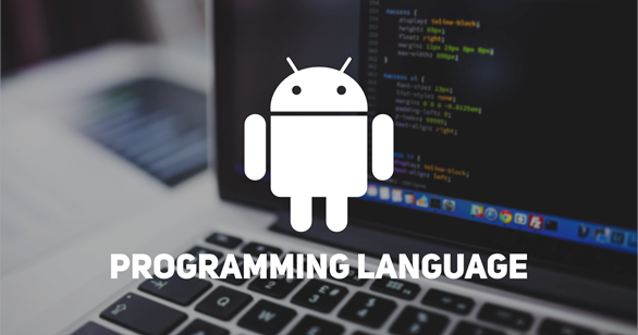 Programming Languages for Android App Development