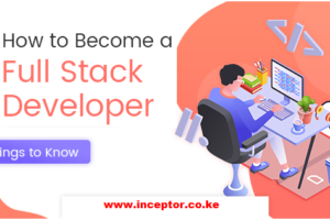 Become a Full Stack Developer in Kenya