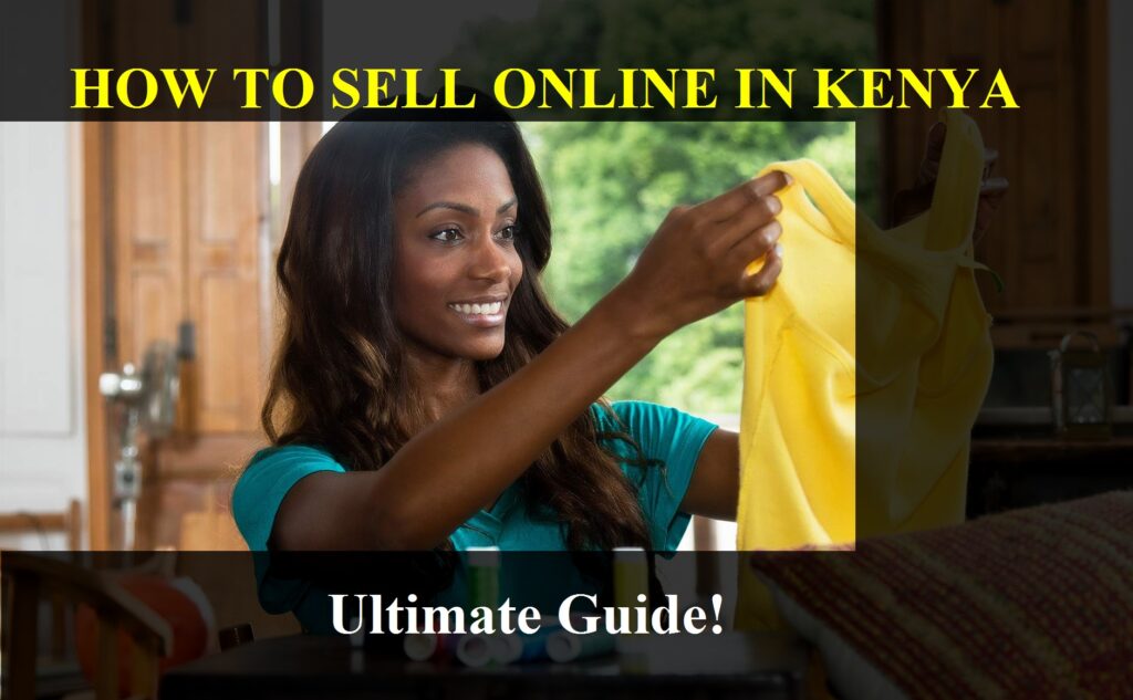Sell Online In Kenya. The Ultimate guide for online business 2024